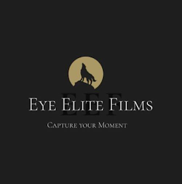 EYE ELITE FILMS EEF CAPTURE YOUR MOMENT logo