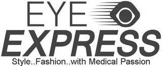 EYE EXPRESS STYLE..FASHION..WITH MEDICAL PASSION logo