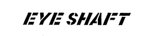 EYE SHAFT logo