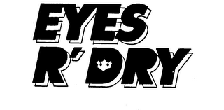 EYES R' DRY