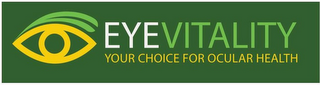 EYEVITALITY YOUR CHOICE FOR OCULAR HEALTH logo