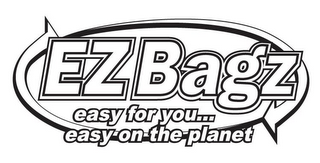 EZ BAGZ EASY FOR YOU... EASY ON THE PLANET logo
