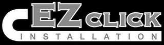 EZ CLICK I N S T A L L A T I O N logo