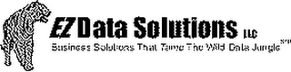 EZ DATA SOLUTIONS LLC BUSINESS SOLUTIONS THAT TAME THE WILD DATA JUNGLE logo