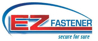 EZ FASTENER SECURE FOR SURE logo