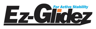 EZ-GLIDEZ FOR ACTIVE STABILITY logo