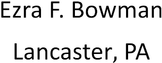 EZRA F. BOWMAN LANCASTER, PA logo