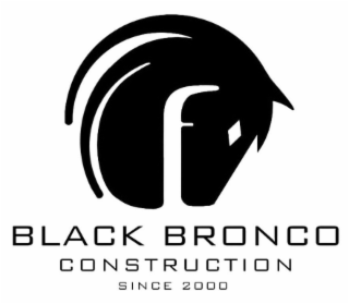 F BLACK BRONCO CONSTRUCTION SINCE 2000 logo