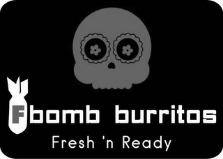 F BOMB BURRITOS FRESH 'N READY logo