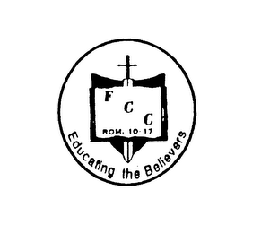 F C C ROM. 10:17 EDUCATING THE BELIEVERS logo