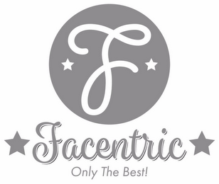 F FACENTRIC ONLY THE BEST! logo
