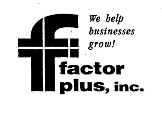 F FACTOR PLUS, INC. WE HELP BUSINESSES GROW! logo