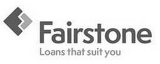 F FAIRSTONE LOANS THAT SUIT YOU logo