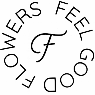 F FEEL GOOD FLOWERS