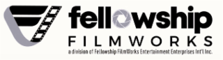 F FELLOWSHIP FILMWORKS A DIVISION OF FELLOWSHIP FILMWORKS ENTERTAINMENT ENTERPRISES INT'L INC. logo