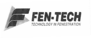 F FEN-TECH TECHNOLOGY IN FENESTRATION logo