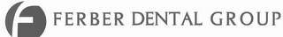 F FERBER DENTAL GROUP logo