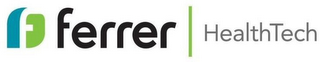 F FERRER | HEALTHTECH