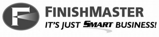 F FINISHMASTER IT'S JUST SMART BUSINESS! logo