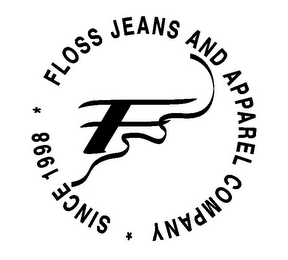 F FLOSS JEANS AND APPAREL COMPANY * SINCE 1998 * logo