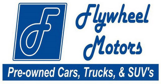 F FLYWHEEL MOTORS PRE-OWNED CARS, TRUCKS & SUVS logo