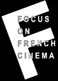 F FOCUS ON FRENCH CINEMA logo