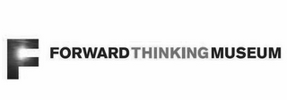 F FORWARD THINKING MUSEUM logo