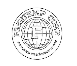 F FRIGITEMP CORP. SPECIALISTS IN THE ENVIRONMENT OF LIVING logo