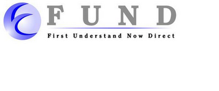 F FUND FIRST UNDERSTAND NOW DIRECT logo