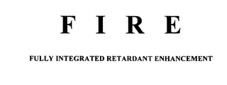 F I R E FULLY INTEGRATED RETARDANT ENHANCEMENT logo