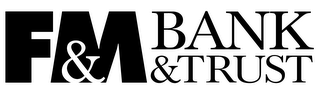 F & M BANK & TRUST logo