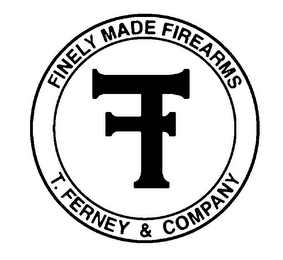 F T. FERNEY & COMPANY FINELY MADE FIREARMS logo