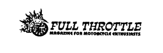 F T FULL THROTTLE MAGAZINE FOR MOTORCYCLE ENTHUSIASTS logo