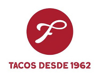 F TACOS DESDE 1962 logo