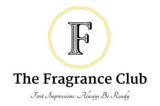 F THE FRAGRANCE CLUB FIRST IMPRESSIONS: ALWAYS BE READY logo