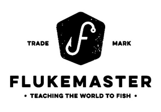 F TRADE MARK FLUKEMASTER · TEACHING THEWORLD TO FISH · logo