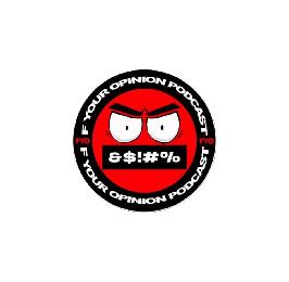 F YOUR OPINION PODCAST FYO &$!#% F YOUR OPINION PODCAST FYO &$!#% logo