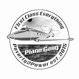 F1RST CLASS EVERYTHING PLANE GANG POVERTY2POWER EST. 2015 logo