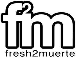 F2M FRESH2MUERTE logo