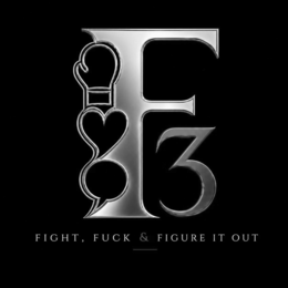 F3 FIGHT, FUCK & FIGURE IT OUT logo