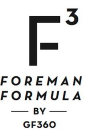 F3 FOREMAN FORMULA BY GF360 logo