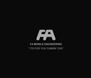 FA MOBILE ENGINEERING, "ITS FOR YOUR FUNKIN' CAR" logo