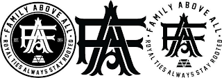 FAA FAMILY ABOVE ALL ROYAL TIES ALWAYS STAY ROOTED, FAA EST. 2014 logo