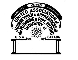 FABRICATED SPRINKLER ASSEMBLED UNITED ASSOCIATION OF JOURNEYMEN & PIPEFITTING INDUSTRY OF U.S.A. CANADA AFL CIO