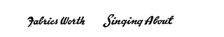 FABRICS WORTH SINGING ABOUT logo