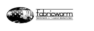 FABRICWORM FAB·RIC·WORM, N. 1. A PERSON DEVOTED TO FABRIC logo