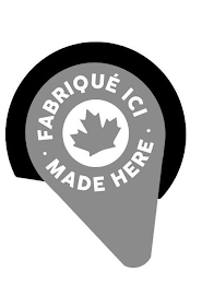 FABRIQUÉ ICI MADE HERE logo