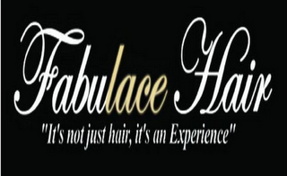 FABULACE HAIR "IT'S NOT JUST HAIR, IT'S AN EXPERIENCE" logo
