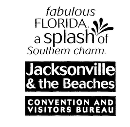 FABULOUS FLORIDA. A SPLASH OF SOUTHERN CHARM. JACKSONVILLE & THE BEACHES CONVENTION AND VISITORS BUREAU logo