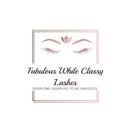 FABULOUS WHILE CLASSY LASHES EVERYONE DESERVES TO BE FABULOUS logo